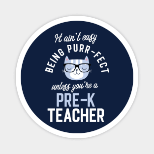 Pre-K Teacher Cat Lover Gifts - It ain't easy being Purr Fect Magnet